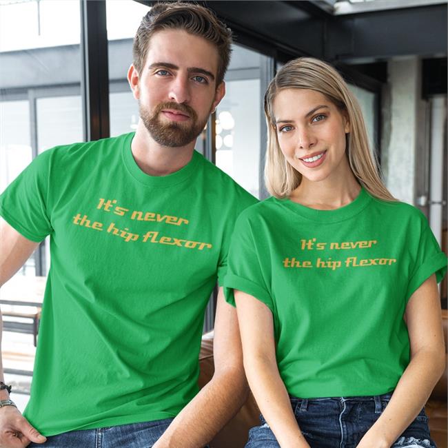 Md It's Never The Hip Flexor Tee Shirt James Noake