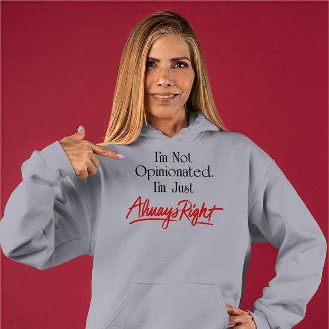 SydDivineTarot I'm Not Opinionated I'm Just Always Right Shirts White