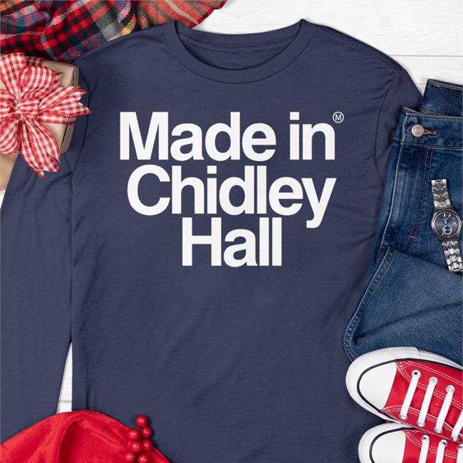 Made In Chidley Hall T Shirt