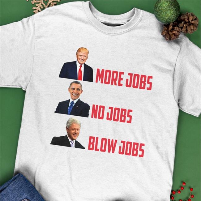 More Jobs No Jobs Blow Jobs Long Sleeve T Shirt