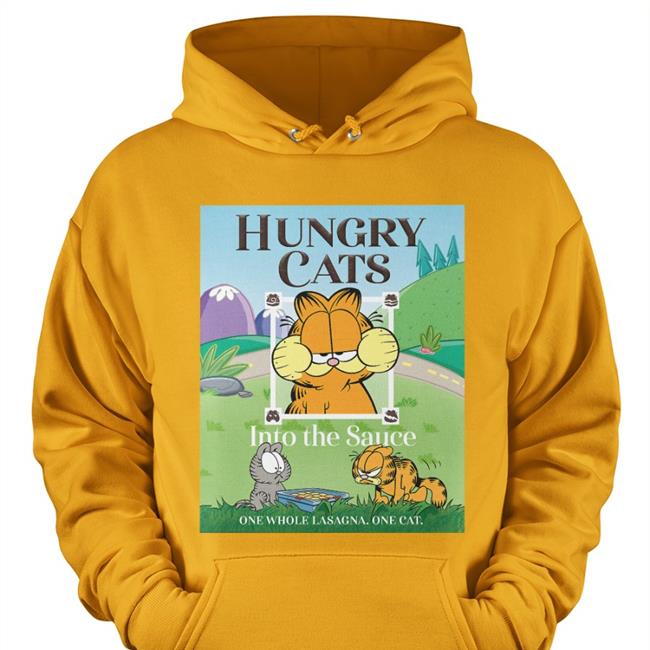 Hungry Cat Into The Sauce One Whole Lasagna One Cat Tee Shirts Garfield