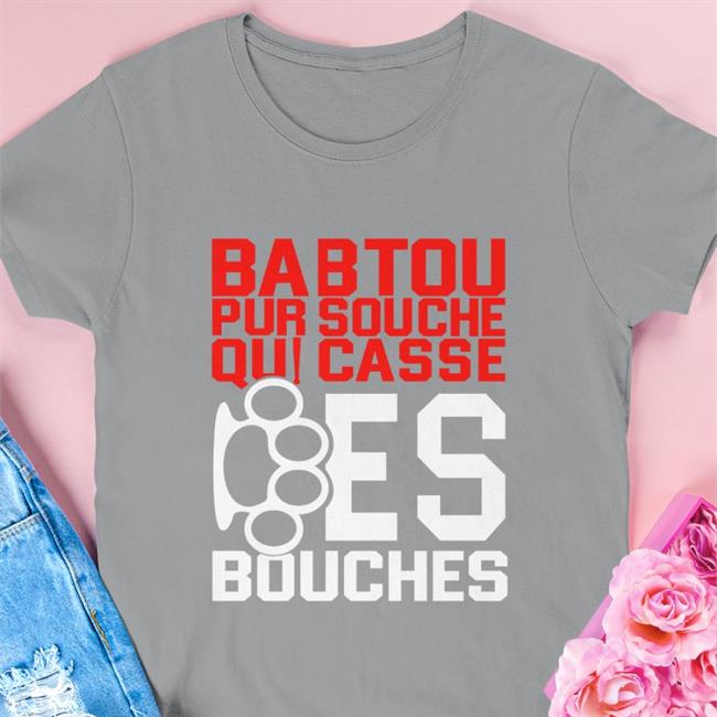 Cabochard Babtou Pur Souche Qui Casse Des Bouches Shirts