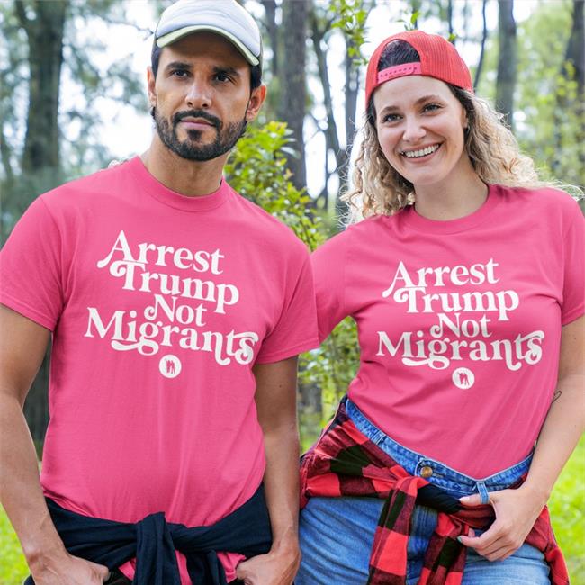 Arrest Trump Not Migrants Tee Shirt