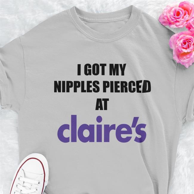 Dramaforbreakfast Merch I Got My Nipples Pierced At Claire's Long Sleeve Tee Shirt White Dramaforbreakfast Merch I Got My Nipples Pierced At Claire's Tee Shirt