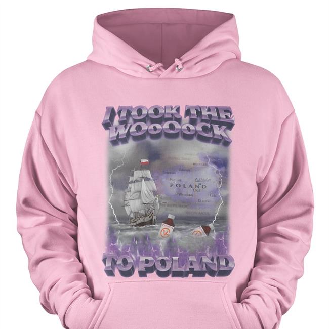 I Took The Wock To Poland Sweatshirt