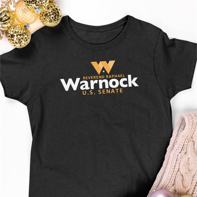 Reverend Raphael Warnock Us Senate Shirts