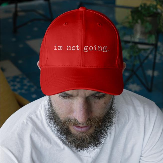 Qtcinderella ShitCamp Im Not Going Hat T Shirt