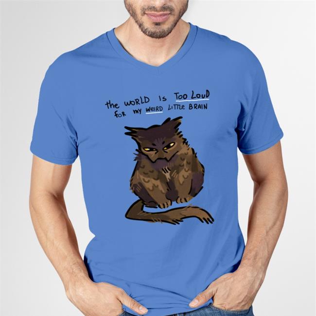 Julete∅N The World Is Too Loud For My Weird Little Brain Tee Shirt Juleteon