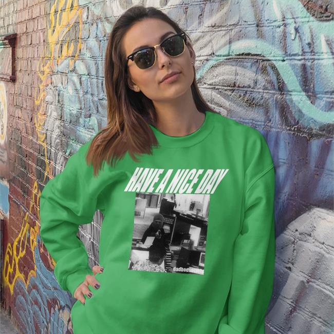 Dadbodsociety Have A Nice Day Bank Robbery Tee