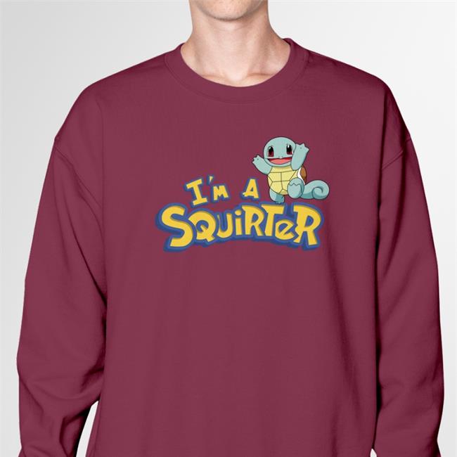 Light Blue I’M A Squirter Shirt Shirts That Go Hard