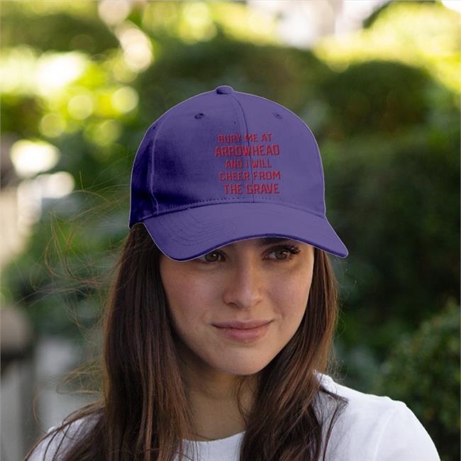 Bury Me At Arrowhead And I Will Cheer From The Grave Hat