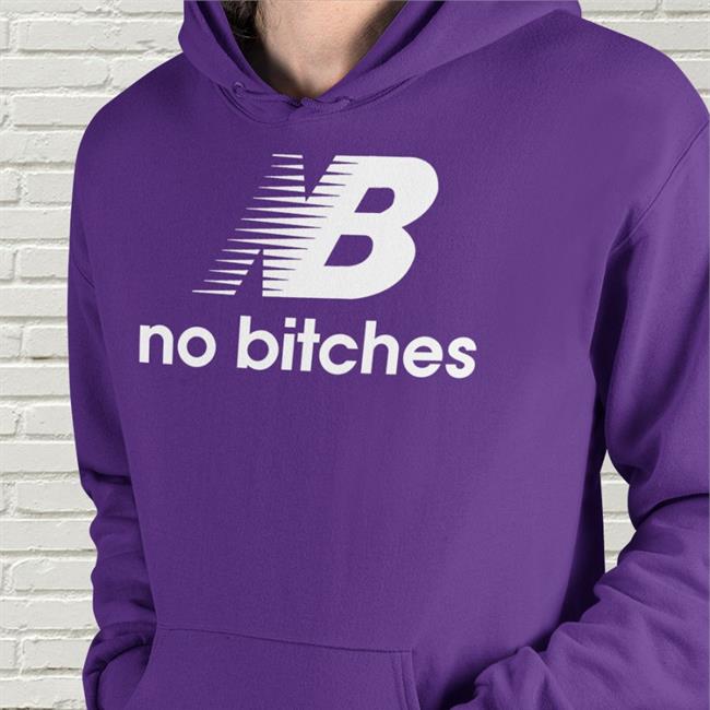 Nb No Bitches Tee Shirts That Go Hard