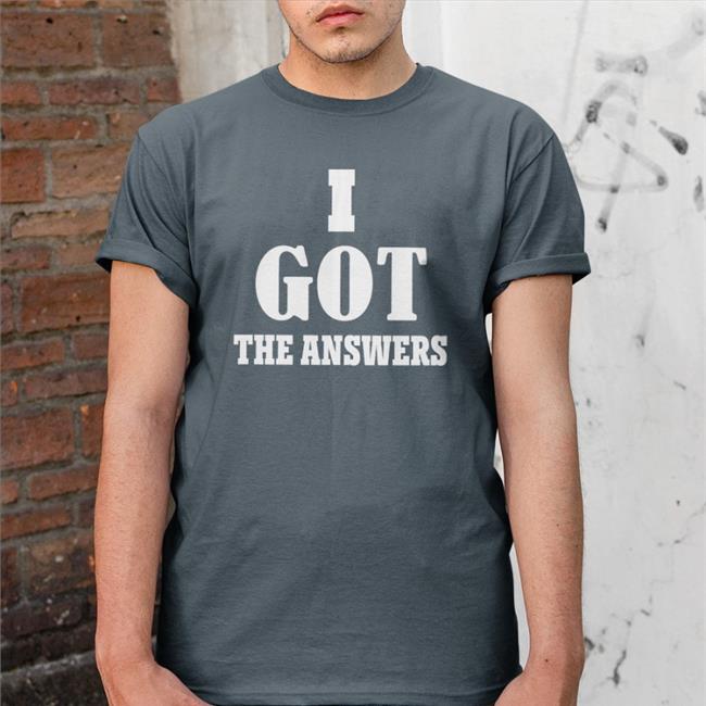 Sway Calloway Wearing I Got The Answers T Shirt Rihar Sway Calloway Wearing I Got The Answers Hooded Sweatshirt Rihar