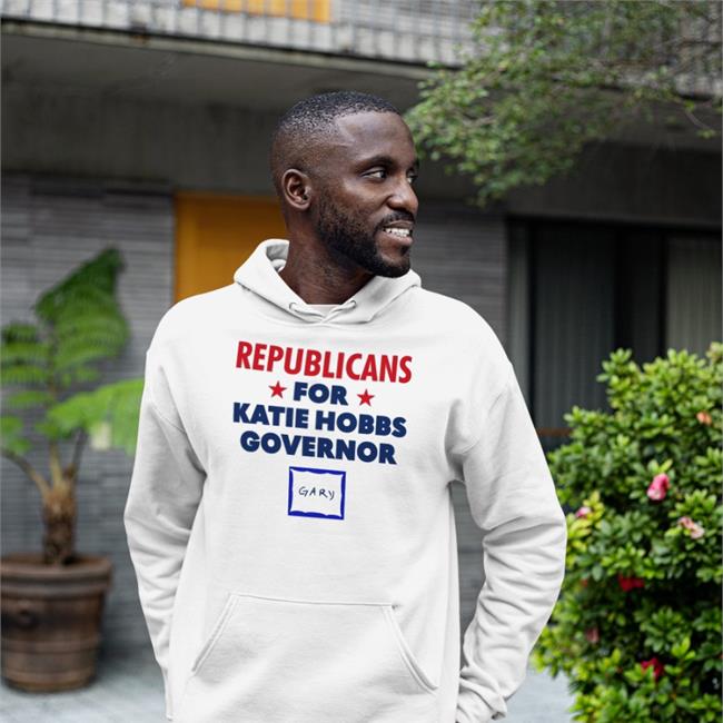 Republicans For Katie Hobbs Governor Shirt Gary Katie Hobbs