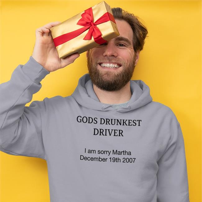 Shirtsthtgohard Gods Drunkest Driver I'm Sorry Martha December 19Th 2007 Shirt White