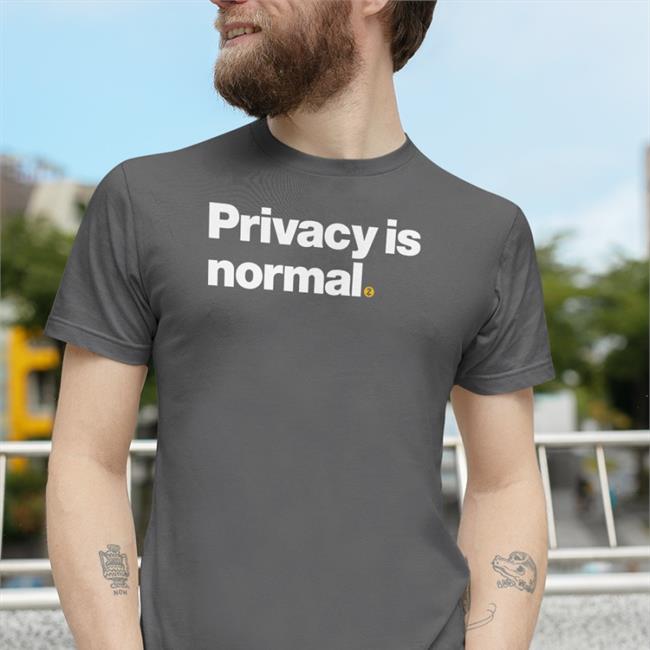 Privacy Is Normal T Shirt Bitcoinqueen.Bit Zcash