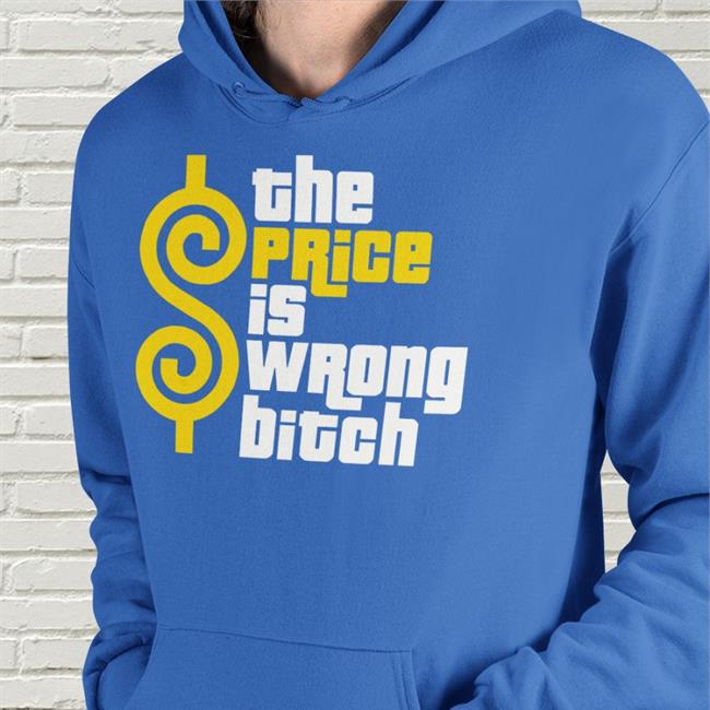 Strangethrift The Price Is Wrong Bitch Tee Shirt