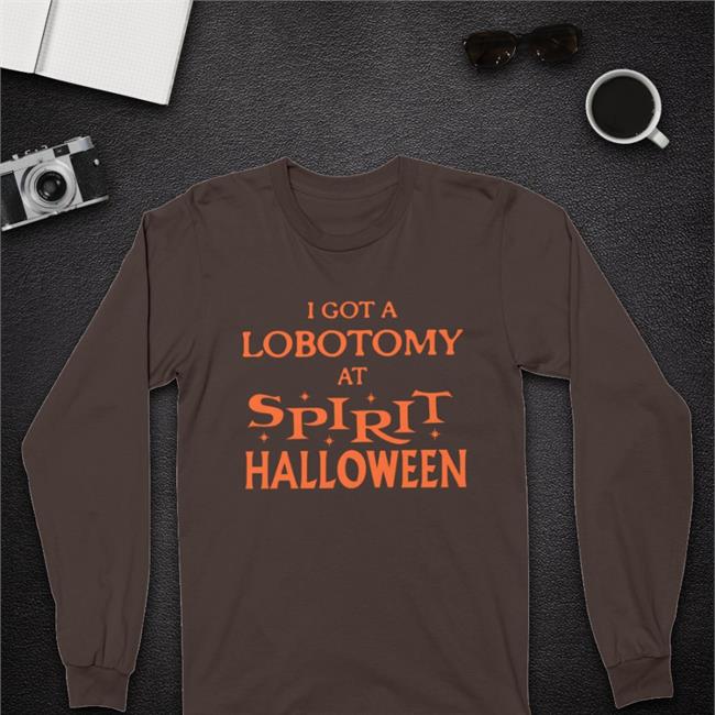I Got A Lobotomy At Spirit Halloween Shirt