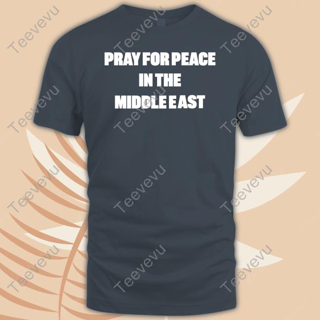 Pray For Peace In The Middle East Sweatshirt