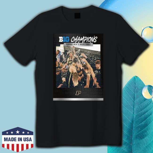 Purdue Boilermakers Mens Basketball Are Big Champions Shirt