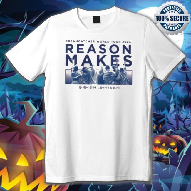 Dreamcatcher World Tour 2023 Reason Makes Crewneck Sweatshirt