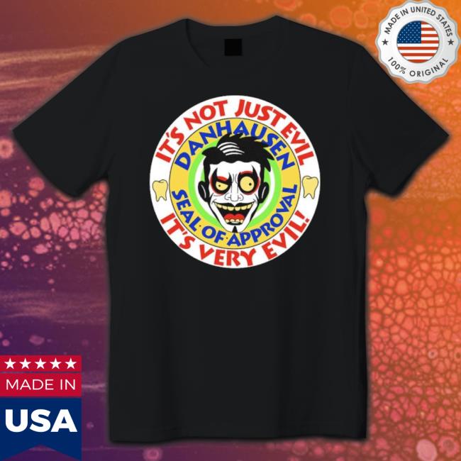 It’S Not Just Evil It’S Very Evil Shirt