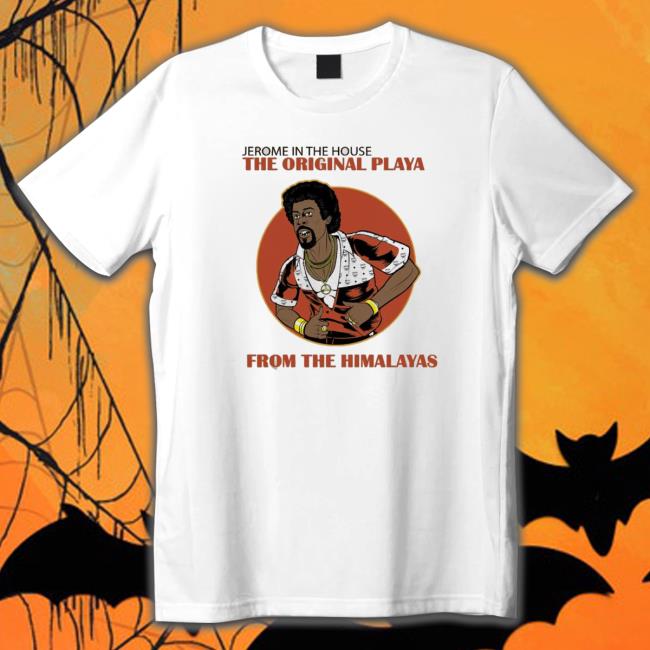 Jerome In The House The Original Playa From The Himalayas Long Sleeve Shirt