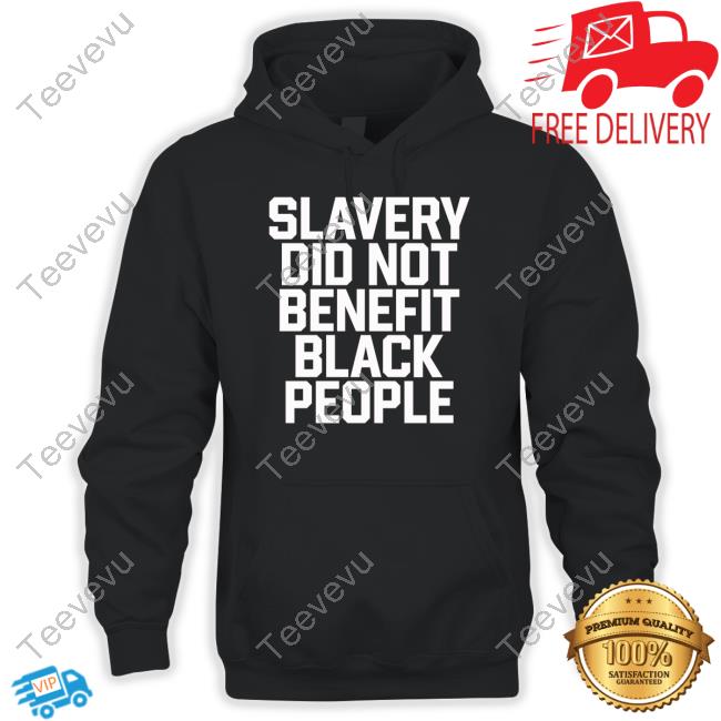 Obi B. Parker Slavery Did Not Benefit Black People Shirt