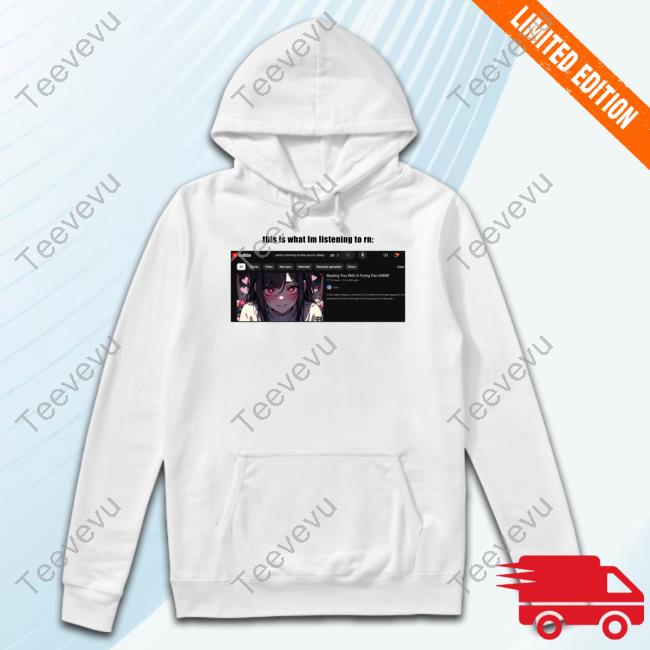 Goofyahhtees This Is What I'm Listening To Rn Shirts