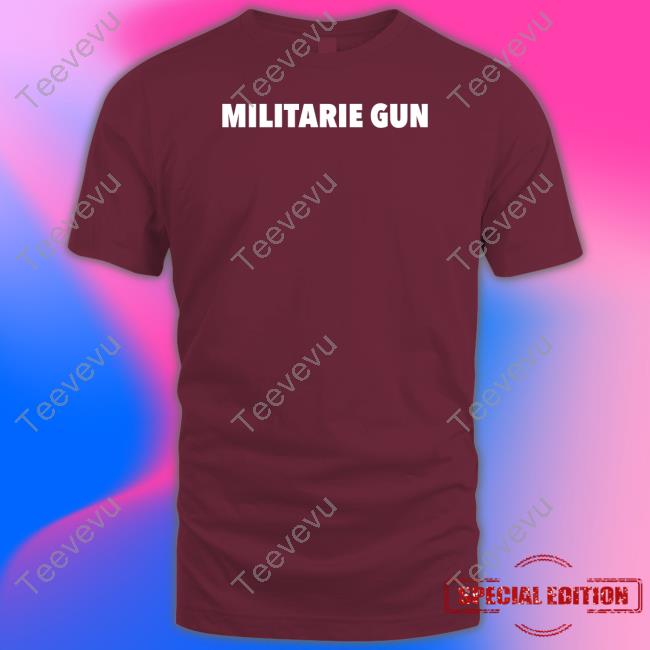 Militarie Gun T Shirt