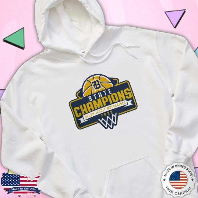 Belen Jesuit Wolverines Basketball 2023 State Champions shirt, hoodie, tank top, sweater and long sleeve t-shirt Belen Jesuit Wolverines Basketball 2023 State Champions shirt, hoodie, tank top, sweater and long sleeve t-shirt