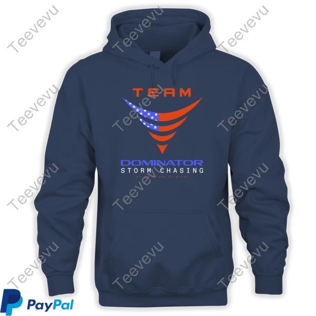 Shopnsc Store Team Dominator Storm Chasing T Shirt