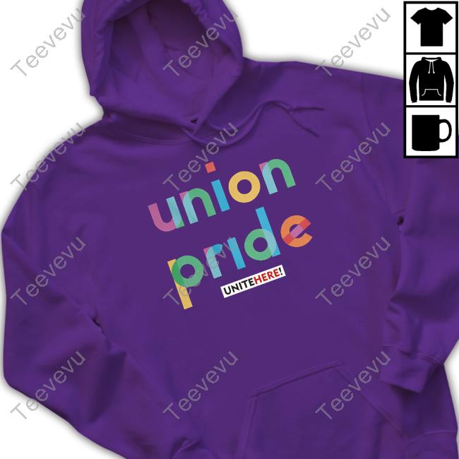 Union Pride Unitehere T Shirt Union Pride Unitehere Shirt