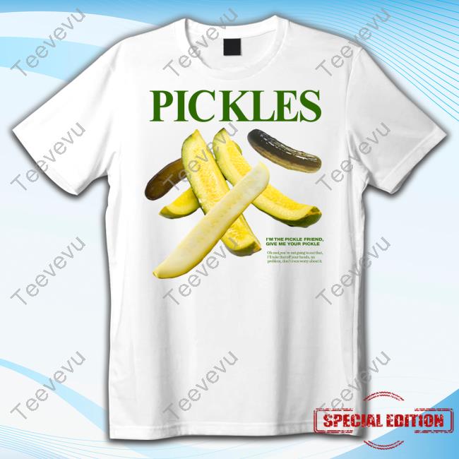 Middleclassfancy Merch Pickles I'm Pickle Friend Give Me Your Pickle Long Sleeve T Shirt