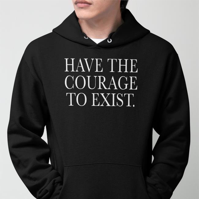 Daniel Howell Have The Courage To Exist Shirt Irl Merch