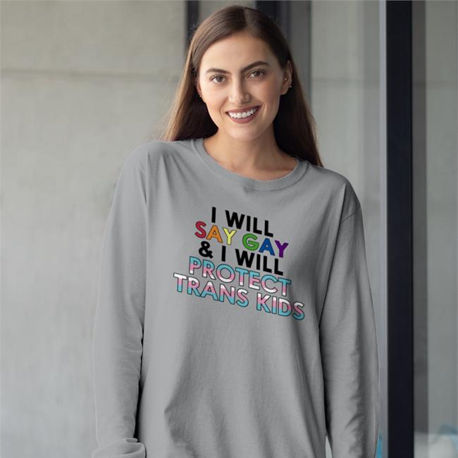 I Will Say Gay And I Will Protect Trans Kids Tee