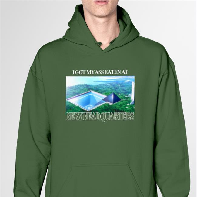 0011Am I Got My Ass Eaten At Nerv Headquarters Hoodie
