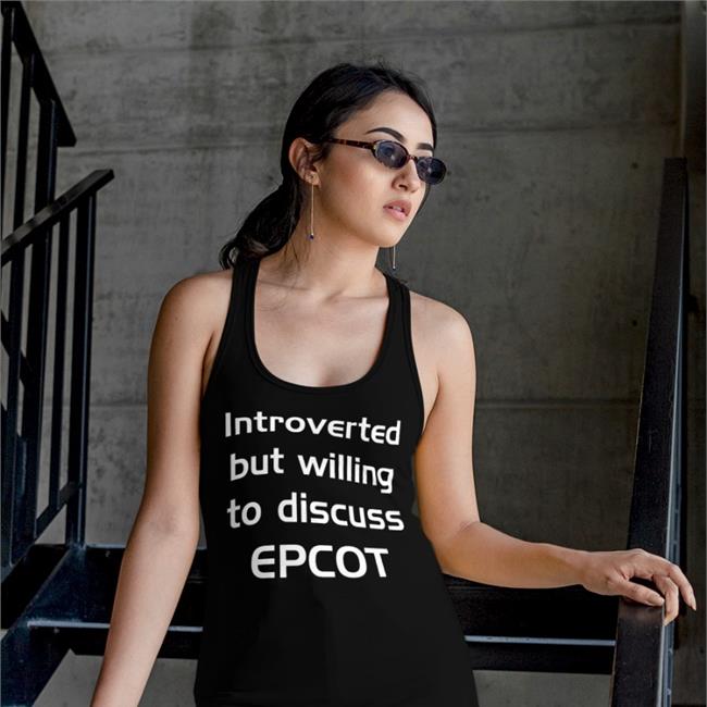 Epcot Purist Shirt Gratuitous Merch Introverted But Willing To Discuss Epcot Shirt