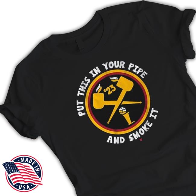 Premium Denver Put This In Your Pipe And Smoke It shirt, hoodie, tank top, sweater and long sleeve t-shirt
