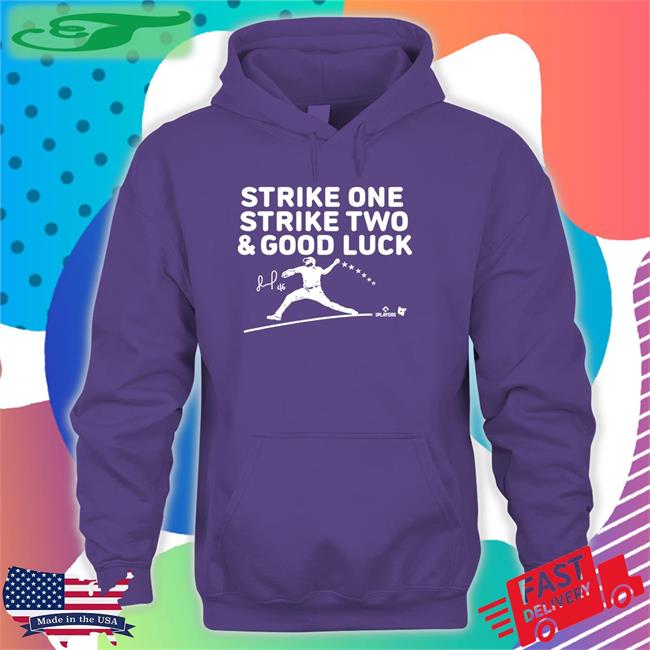 Strike One Strike Two Good Luck Hoodie