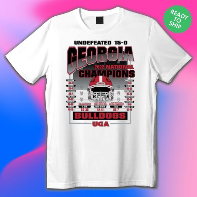 Uga Bulldogs 2022 Undefeated 15 0 National Champions Schedule Long Sleeve Shirt