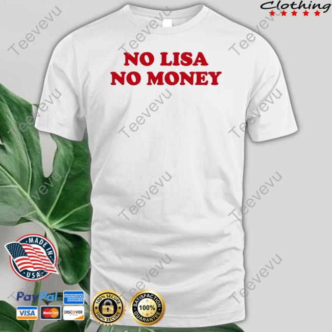 Malik_Manoban No Lisa No Money Long Sleeve T Shirt