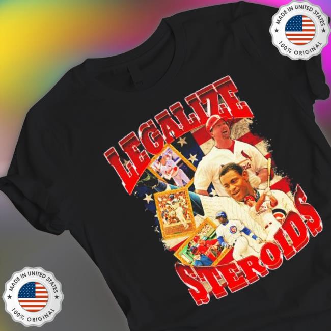 Official Legalize Steroids Shirt