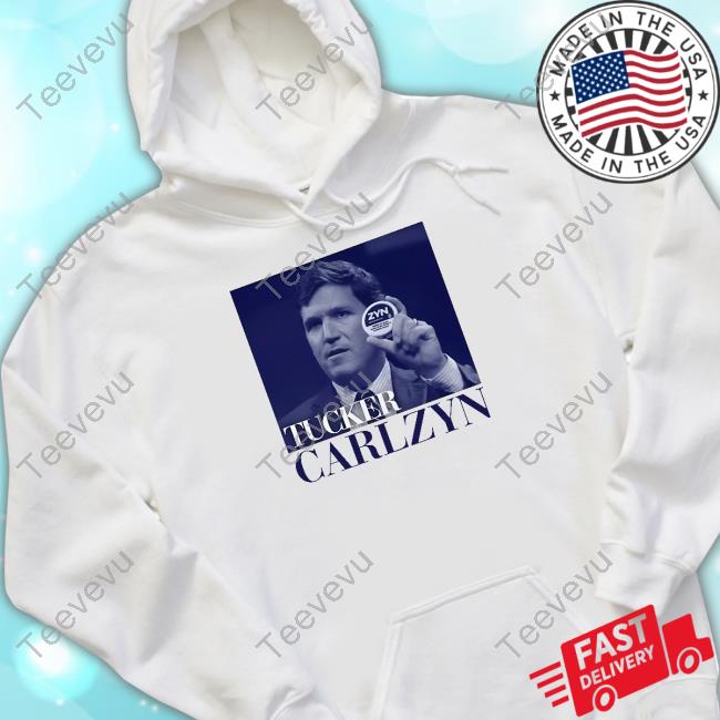 Tucker Carlzyn Zyn Shirt