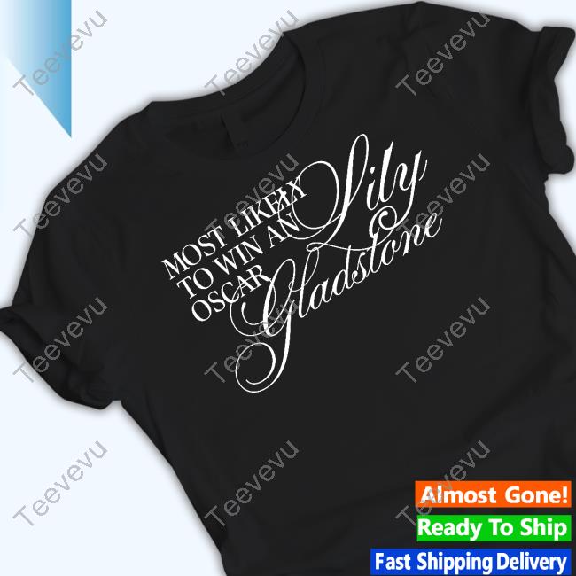Most Likely To Win An Oscar Lily Gladstone T-Shirt