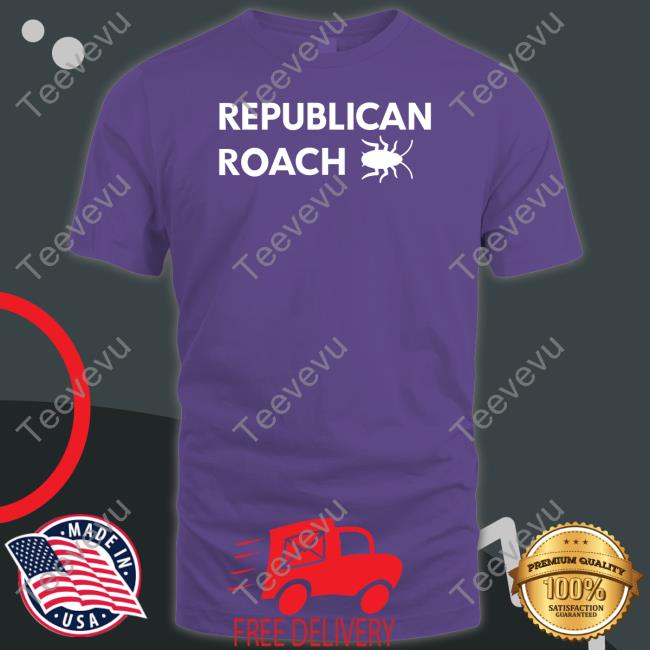 Thepatriotsmarket Store Republican Roach T Shirt