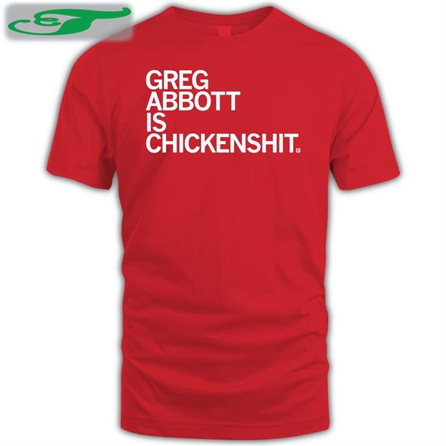 Livesrobbed Raygun Merch Greg Abbott Is Chickenshit New Shirt Bcross052422 Called Govabbott