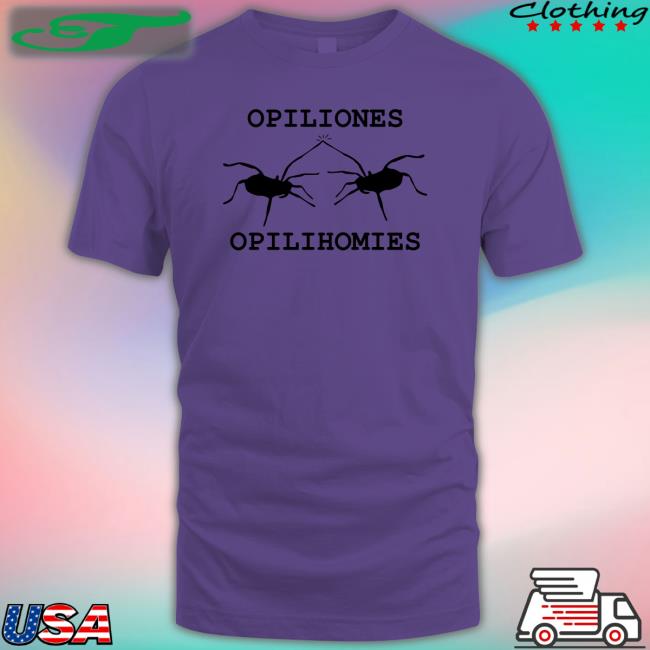 Sderkarabetian Opiliones Opilihomies Shirt