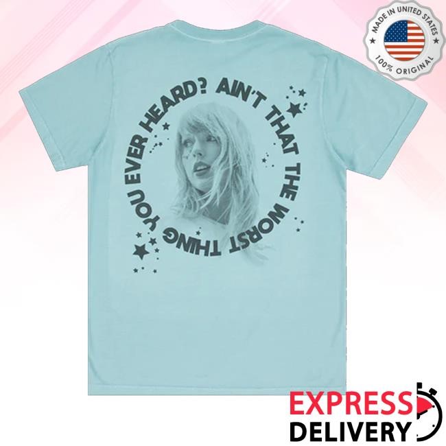 I Love You Ain't That The Worst Thing You Ever Heard Zip Hoodie I Love You Ain't That The Worst Thing You Ever Heard Tee