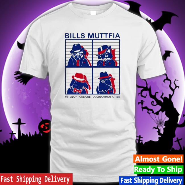 Bills Muttfia Pet Adoptions One Touchdown At A Time Tee Shirt